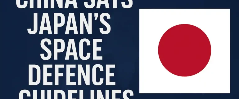 China Kecam Pedoman Pertahanan Luar Angkasa Jepang