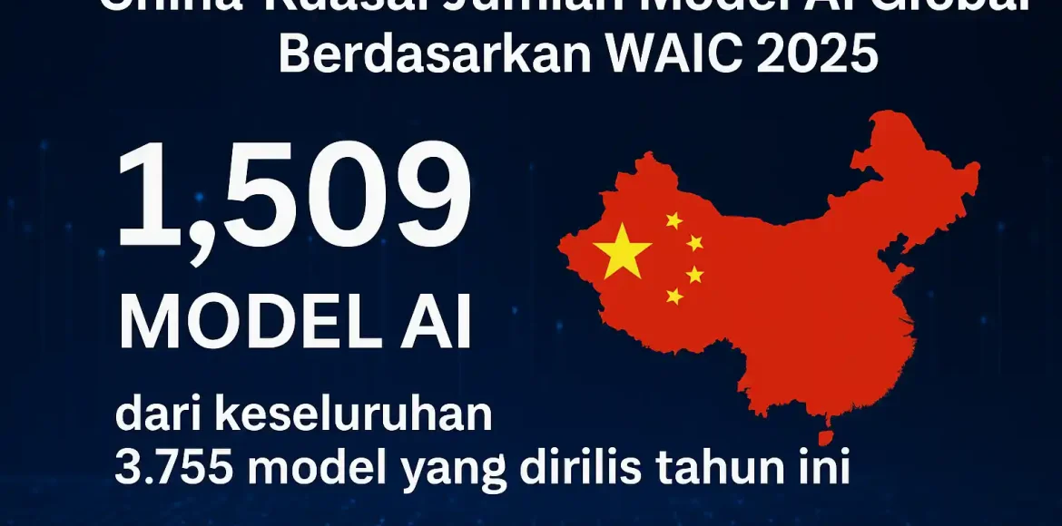 China Kuasai Jumlah Model AI Global Berdasarkan WAIC 2025