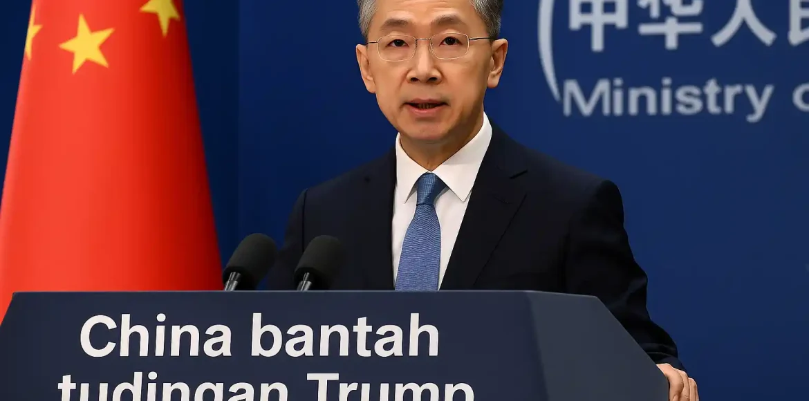 China Bantah Tudingan Trump Soal Konspirasi China Bantah Tudingan Trump Soal Konspirasi
